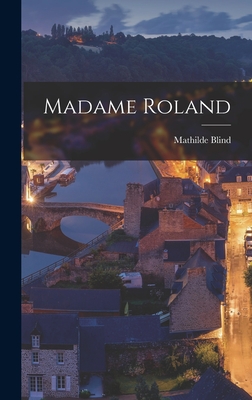 Madame Roland - Blind, Mathilde