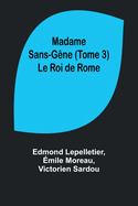 Madame Sans-Gne (Tome 3); Le Roi de Rome