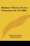 Madame Therese Ou Les Volontaires De '92 (1886)