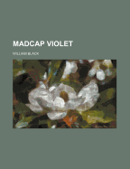 Madcap Violet