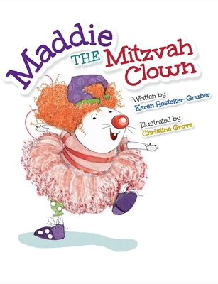 Maddie the Mitzvah Clown - Rostoker-Gruber, Karen