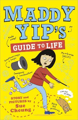 Maddy Yip's Guide to Life: A laugh-out-loud illustrated story! - Cheung, Sue