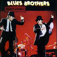 Made in America - The Blues Brothers