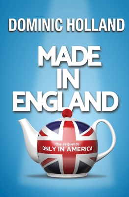 Made in England - Holland, Dominic