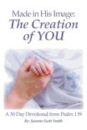Made in His Image: The Creation of You