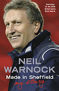 Made in Sheffield: Neil Warnock - My Story