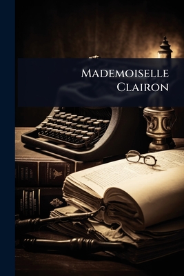 Mademoiselle Clairon - 