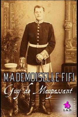 Mademoiselle Fifi - de Maupassant, Guy