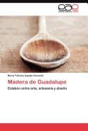 Madera de Guadalupe