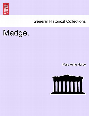 Madge. - Hardy, Mary Anne