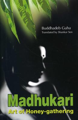 Madhukari: Art of Honey-Gathering - Guha, Buddhadeb