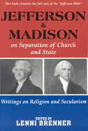 Madison And Jefferson Onseparation Of Church And State: Writings on Religion and Secularism