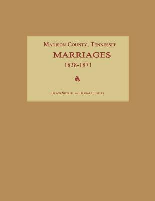 Madison County, Tennessee, Marriages 1838-1871 - Sistler, Byron, and Sistler, Barbara