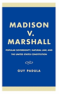 Madison V. Marshall: Popular Sovereignty, Natural Law, and the United States Constitution