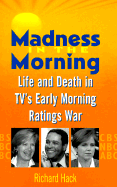 Madness in the Morning: Life and Death in TV's Early Morning Ratings War