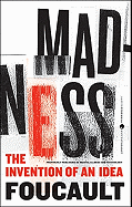 Madness: The Invention of an Idea