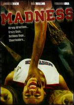 Madness - David Liljeblad; Sonny Laguna; Tommy Wiklund