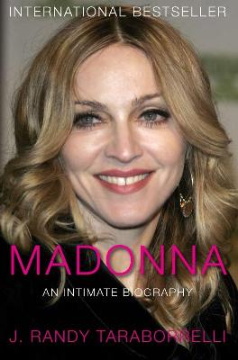 Madonna: An Intimate Biography - Taraborrelli, J. Randy