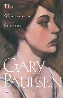 Madonna Stories - Paulsen, Gary