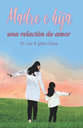 Madre e hija: Una relaci?n de amor