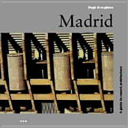Madrid: A Guide to Recent Architecture