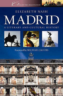 Madrid - Nash, Elizabeth, and Jacobs, Michael (Foreword by)