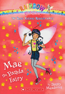 Mae the Panda Fairy (the Baby Animal Rescue Faires #1): A Rainbow Magic Bookvolume 1