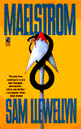 Maelstrom: Maelstrom - Llewellyn, Sam