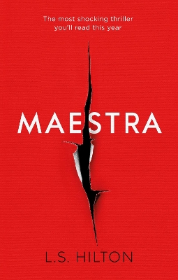 Maestra: The shocking international number one bestseller - Hilton, L. S.