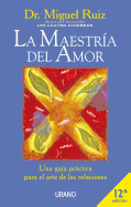 Maestria del Amor, La - Ruiz, Miguel