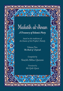 Mafatih al-Jinan: A Treasury of Islamic Piety (Translation & Transliteration): Volume Two: The Book of Ziyarah (Volume 2)