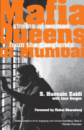Mafia Queens of Mumbai: Women Who Ruled the Ganglands