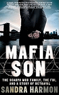 Mafia Son: The Scarpa Mob Family, the FBI, and a Story of Betrayal