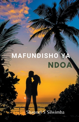 Mafundisho ya Ndoa - Silwimba, Shannel S