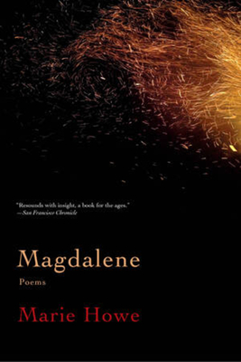 Magdalene: Poems - Howe, Marie