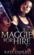 Maggie for Hire: Book One: Maggie MacKay Magical Tracker Series