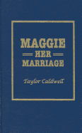 Maggie Her Marriage