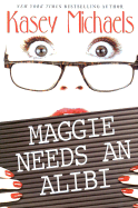 Maggie Needs an Alibi