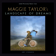 Maggie Taylor's Landscape of Dreams