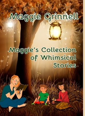 Maggie's Collection of Whimsical Stories - Grinnell, Maggie