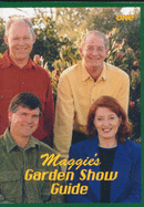 Maggie's Garden Show Guide - Barry, Maggie (Foreword by), and Ward, Bill, and Kleinpaste, Ruud