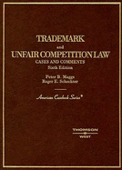 Maggs and Schechter's Trademark and Unfair Competition Law: Cases and Comments, 6th