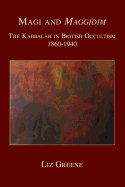 Magi and Maggidim: The Kabbalah in British Occultism 1860-1940