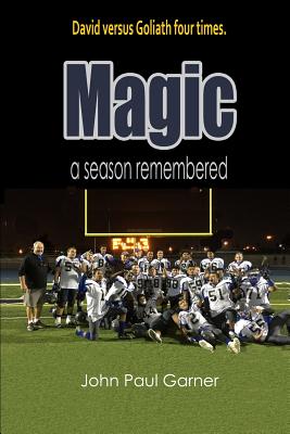 Magic: A Season Remembered - Garner, John Paul