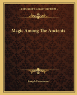 Magic Among The Ancients