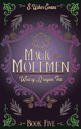 Magic and Molemen: A Cozy Fantasy Novel