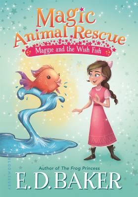 Magic Animal Rescue: Maggie and the Wish Fish - Baker, E D