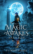 Magic Awakes: Ana?s Blue Book Five