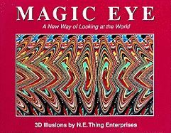Magic Eye: A New Way of Looking at the World: Volume 1