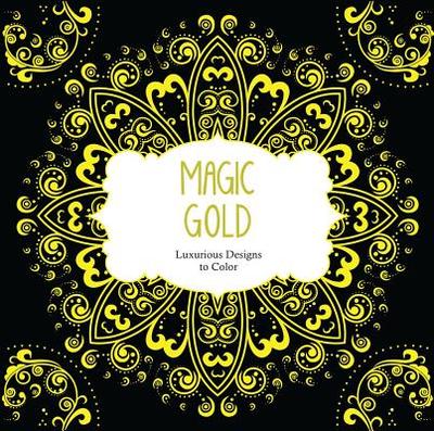 Magic Gold: Luxurious Designs to Color - Arsedition (Illustrator)